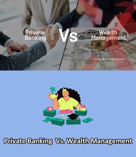 Private Banking vs. Wealth Management: What Is the Difference?